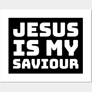 Jesus Is My Saviour - Christian Faith Posters and Art